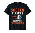 Soccer Players Have Prettiest Moms T-Shirt - Custom Art Print for Adults - T-Shirt, Sweatshirt, Hoodie