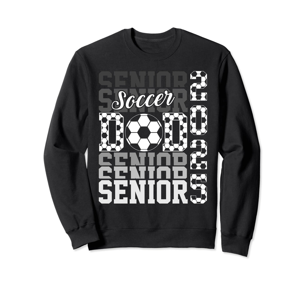 Soccer Senior Dad Class 2025 Senior Dad Sweatshirt - Unique Graphic Unisex - T-Shirt, Sweatshirt, Hoodie