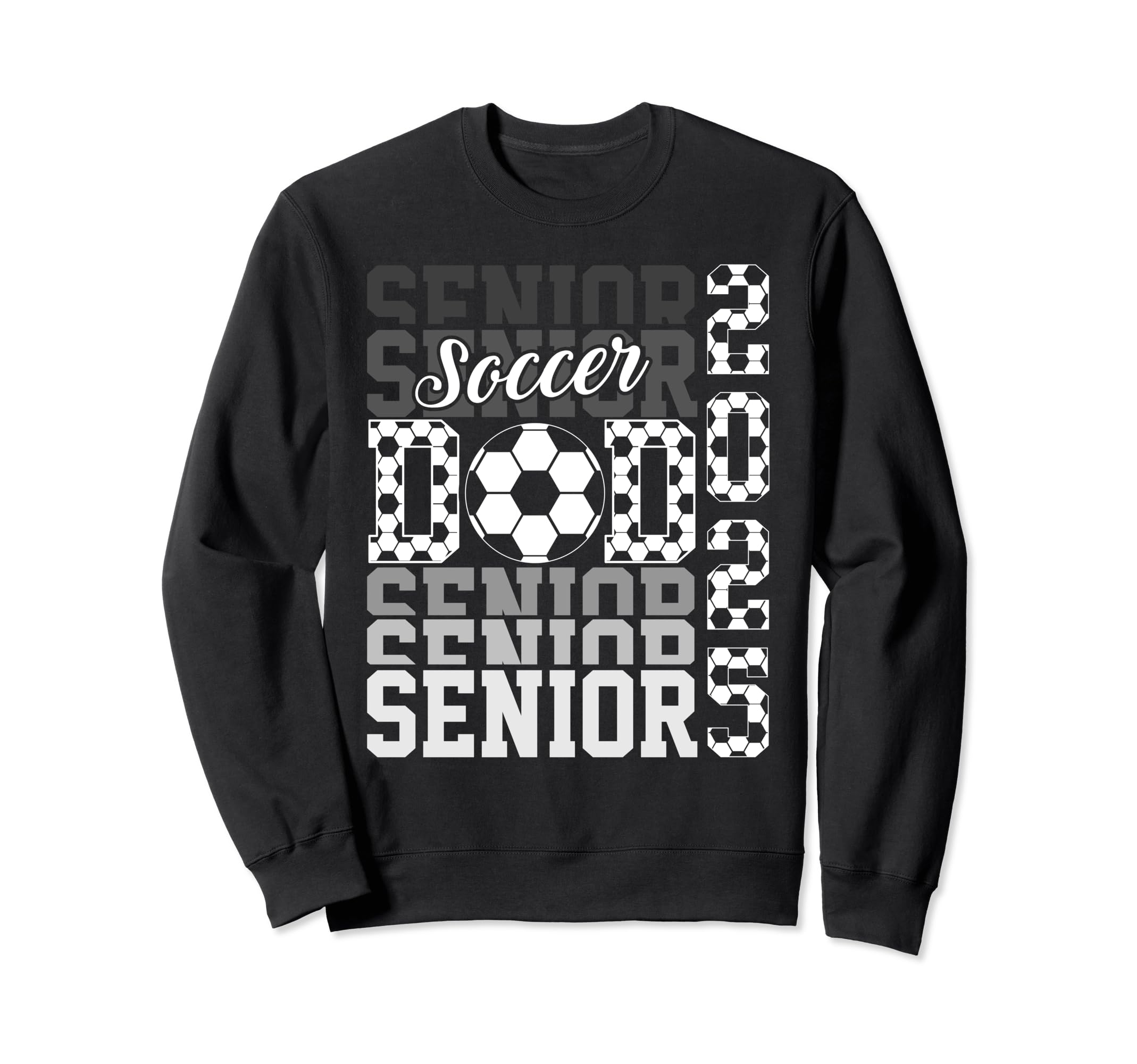 Soccer Senior Dad Class 2025 Senior Dad Sweatshirt - Unique Graphic Unisex - T-Shirt, Sweatshirt, Hoodie