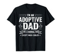 Fathers Day Happy Adoption Day Adopted T-Shirt - Novelty Apparel Men Women - T-Shirt, Sweatshirt, Hoodie