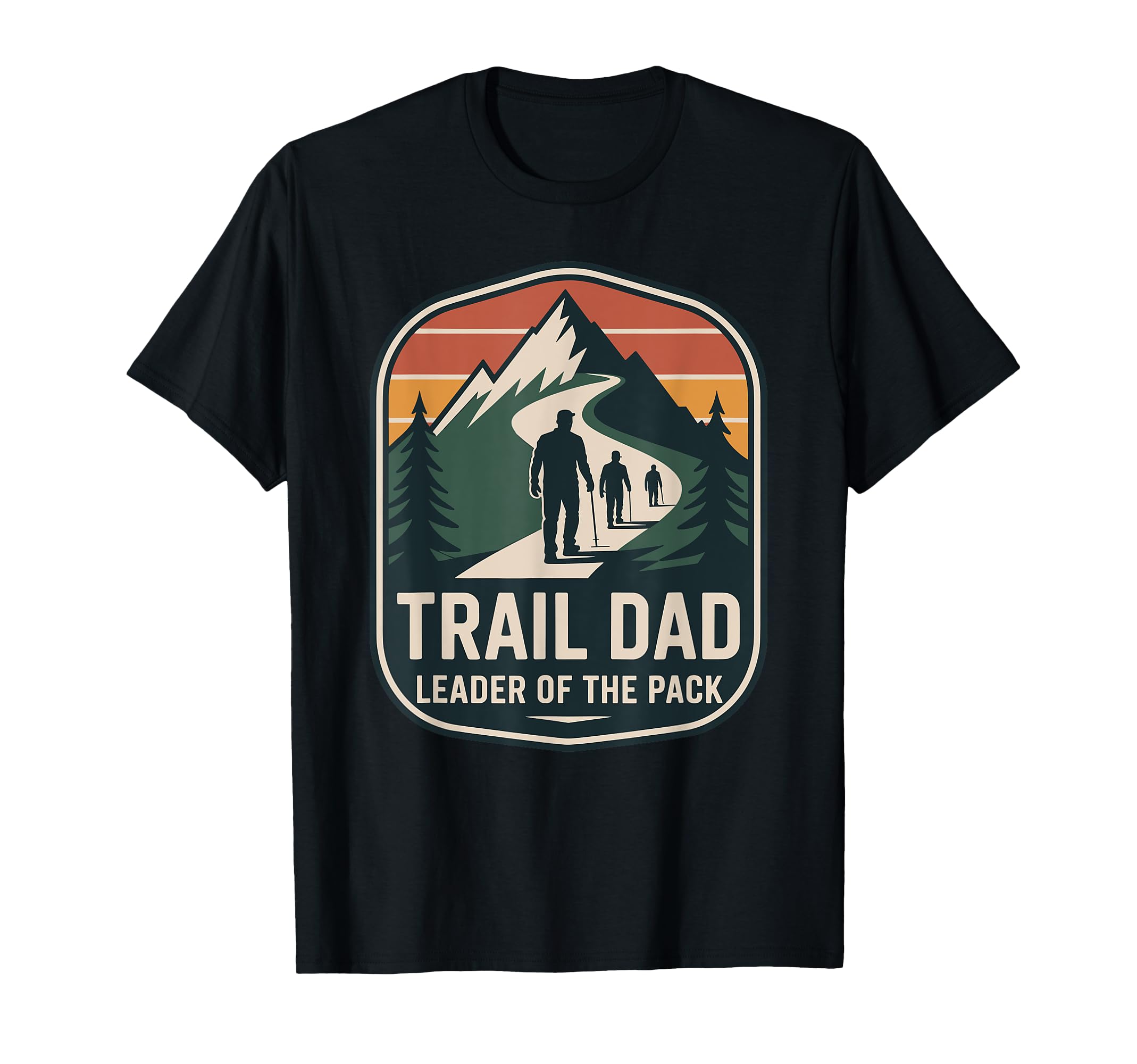 Trail Dad Leader Mountain Hiking Adventure T-Shirt - Novelty Apparel Unisex - T-Shirt, Sweatshirt, Hoodie