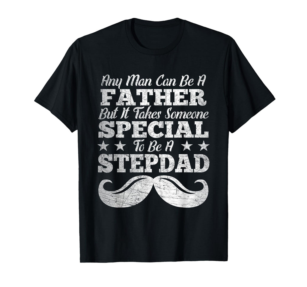 Mens Step Dad Father Day Gift Any Can Be T-Shirt - Streetwear Style Unisex - T-Shirt, Sweatshirt, Hoodie