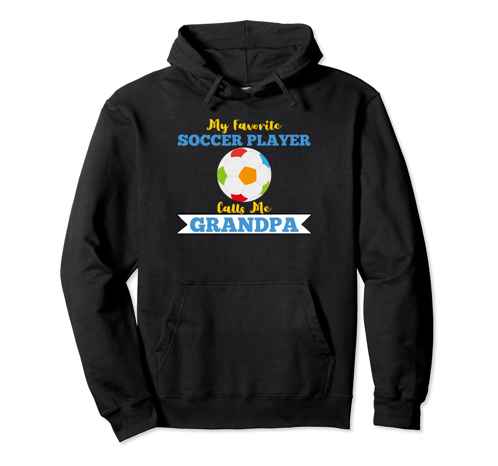 My Favorite Soccer Player Calls Me Hoodie - Streetwear Style Unisex - T-Shirt, Sweatshirt, Hoodie
