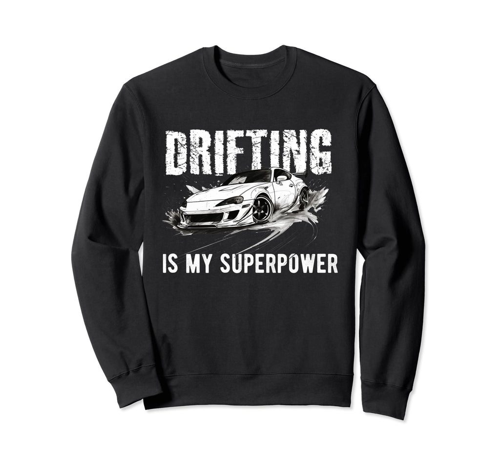 Drifting Car Race Funny Dad Sweatshirt - Custom Art Print for Adults - T-Shirt, Sweatshirt, Hoodie