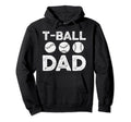 T Ball Dad Teeball Dad Fathers Day Hoodie - Custom Art Print Unisex - T-Shirt, Sweatshirt, Hoodie