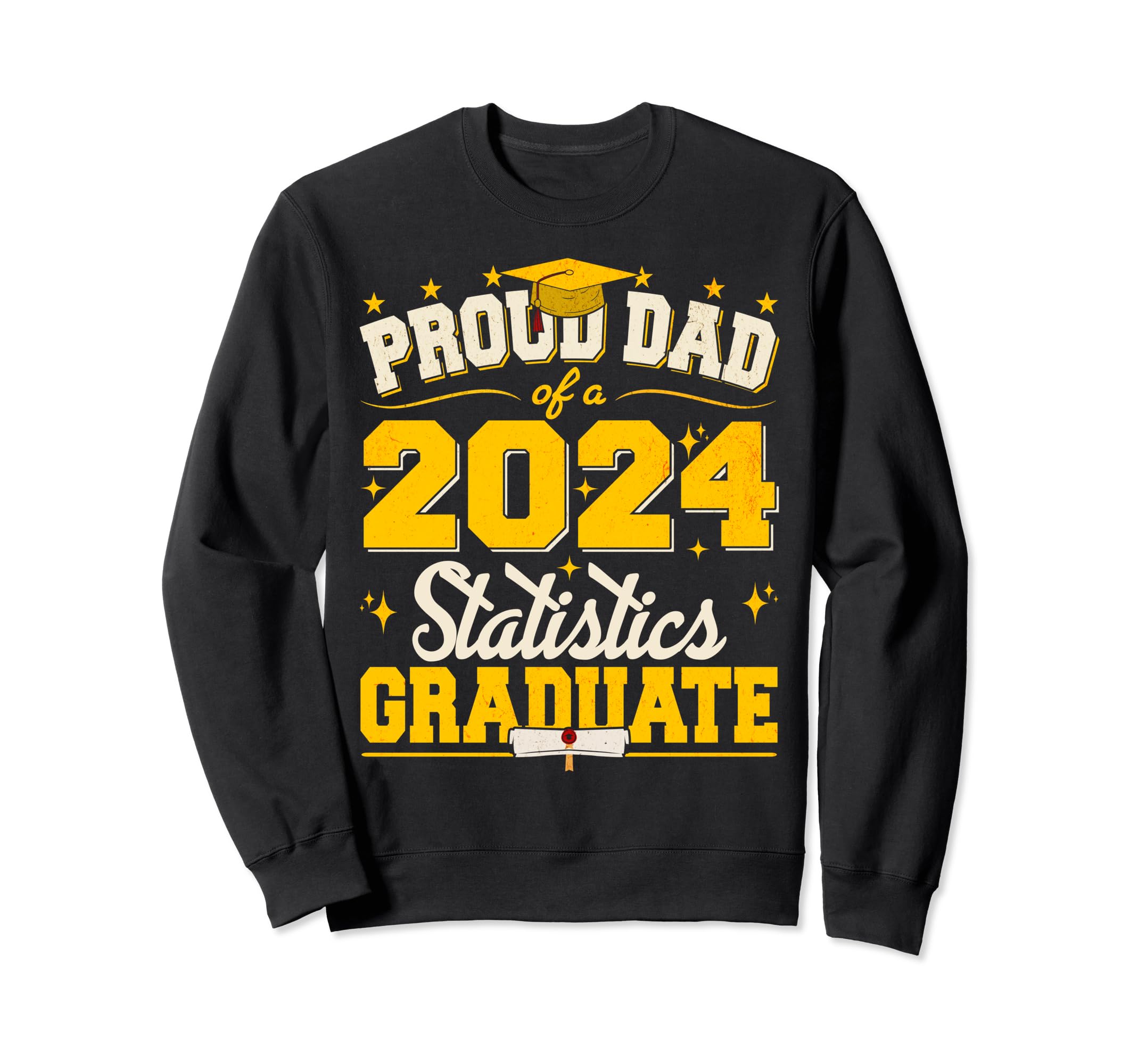 Proud Dad 2024 Statistics Graduate Sweatshirt - Novelty Apparel Unisex - T-Shirt, Sweatshirt, Hoodie