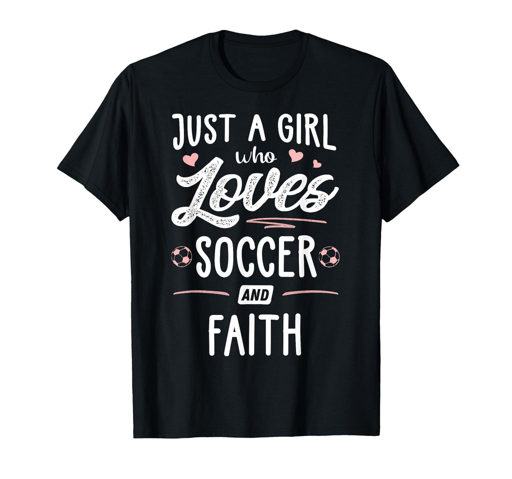 Just Who Loves Soccer And Faith Gift T-Shirt - Unique Graphic Unisex - T-Shirt, Sweatshirt, Hoodie