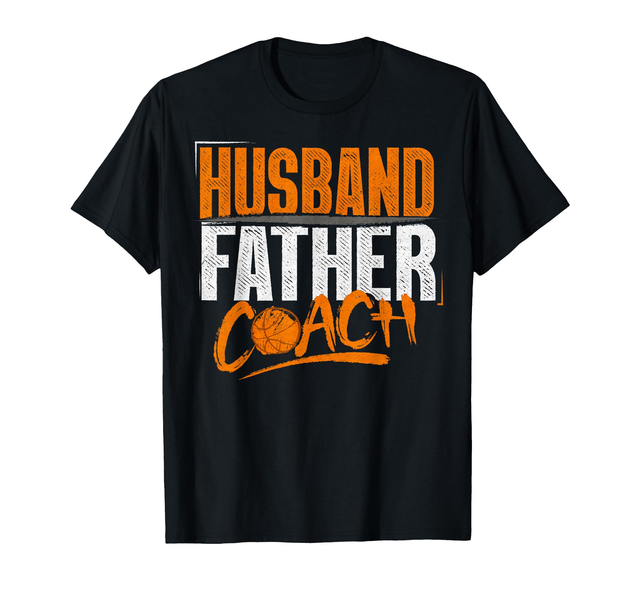 Husband Father Coach Proud T-Shirt - Streetwear Style for Adults - T-Shirt, Sweatshirt, Hoodie