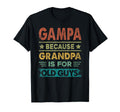 Gampa Because Grandpa Is Old Guys T-Shirt - Custom Art Print Men Women - T-Shirt, Sweatshirt, Hoodie