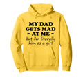 Funny Dad Gets Mad But Im Him As Hoodie - Streetwear Style Men Women - T-Shirt, Sweatshirt, Hoodie