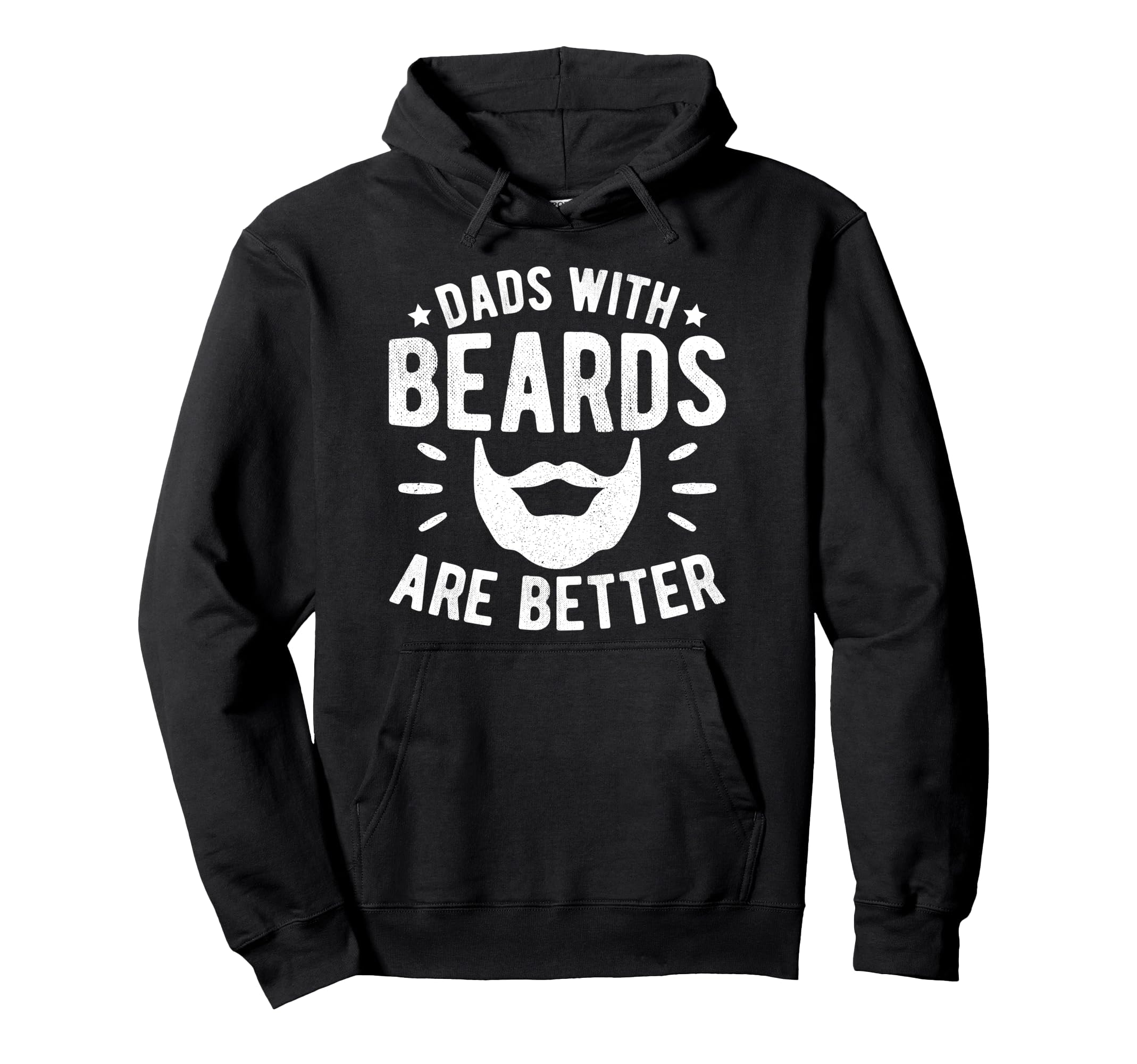 Funny Dads Beards Are Better Fathers Day Joke Hoodie - Graphic Print Unisex - T-Shirt, Sweatshirt, Hoodie