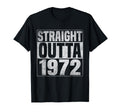 Straight Outta 1972 1972 Birth Birthday T-Shirt - Streetwear Style Unisex - T-Shirt, Sweatshirt, Hoodie