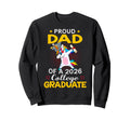 Proud Dad 2026 College Graduate Sweatshirt - Novelty Apparel Unisex - T-Shirt, Sweatshirt, Hoodie