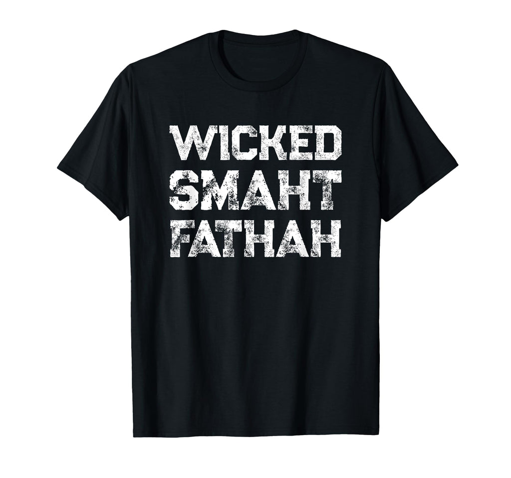 Wicked Smaht Father Wicked Smart T-Shirt - Custom Art Print Men Women - T-Shirt, Sweatshirt, Hoodie