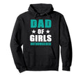 Dad Outnumbered Gift Father Daddy Ladies Hoodie - Trendy Graphic Unisex - T-Shirt, Sweatshirt, Hoodie