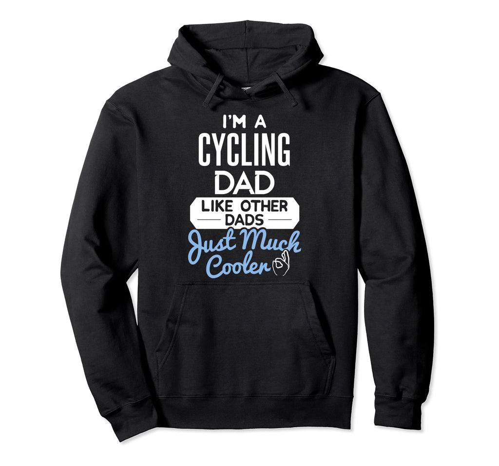 Fathers Day Cycling Dad Hoodie - Novelty Apparel for Adults - T-Shirt, Sweatshirt, Hoodie