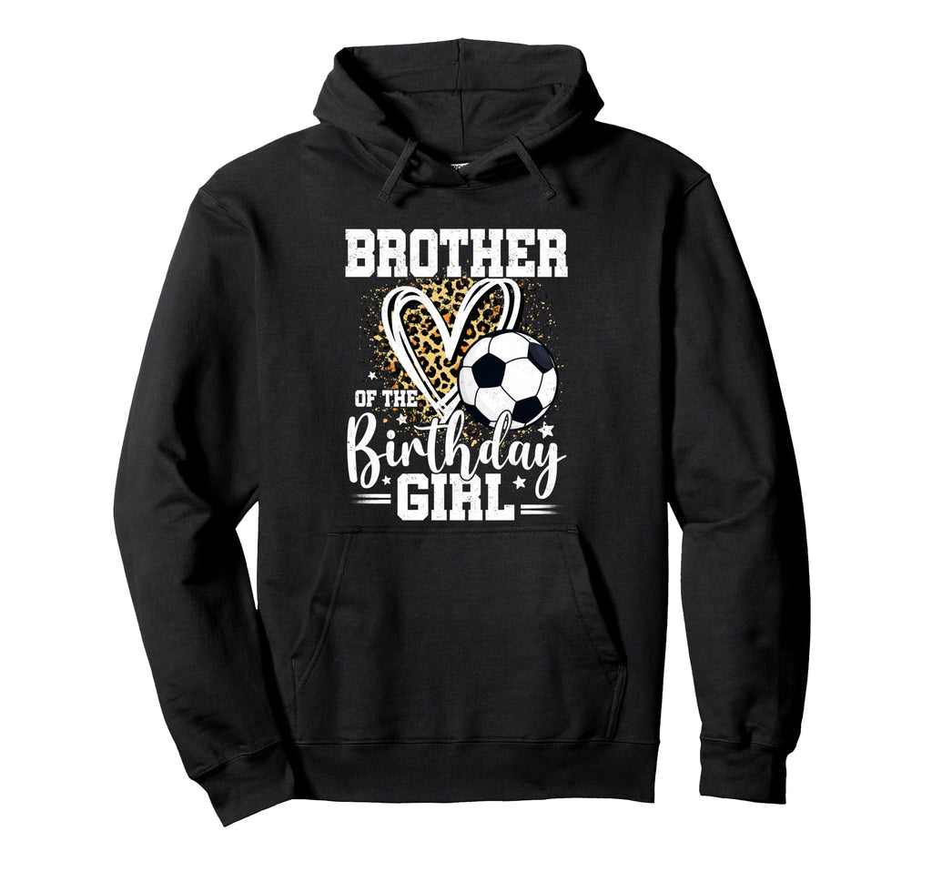 Brother Birthday Soccer Ball Leopard Heart Hoodie - Graphic Print Unisex - T-Shirt, Sweatshirt, Hoodie