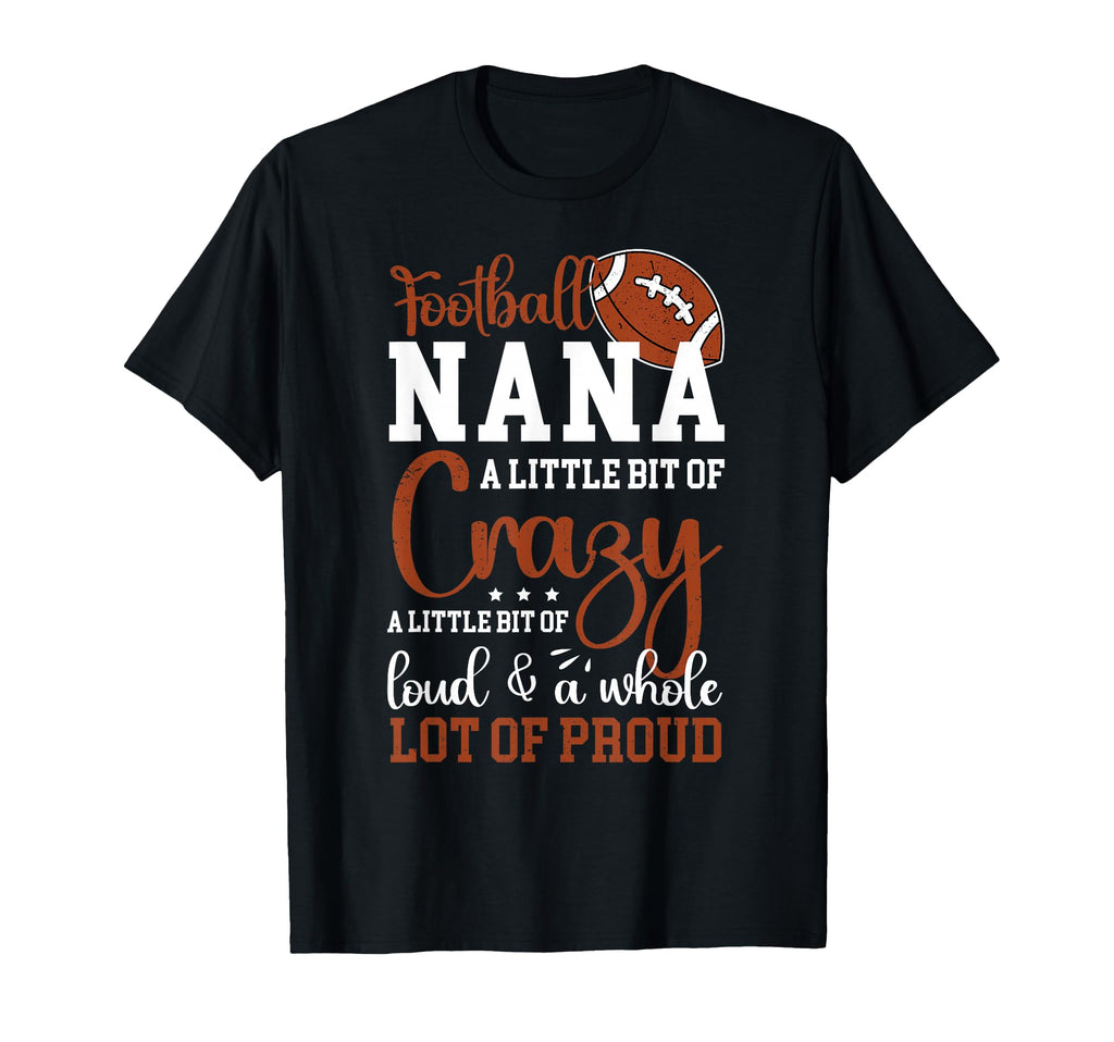 Football Nana Proud Nana Football T-Shirt - Unique Graphic for Adults - T-Shirt, Sweatshirt, Hoodie