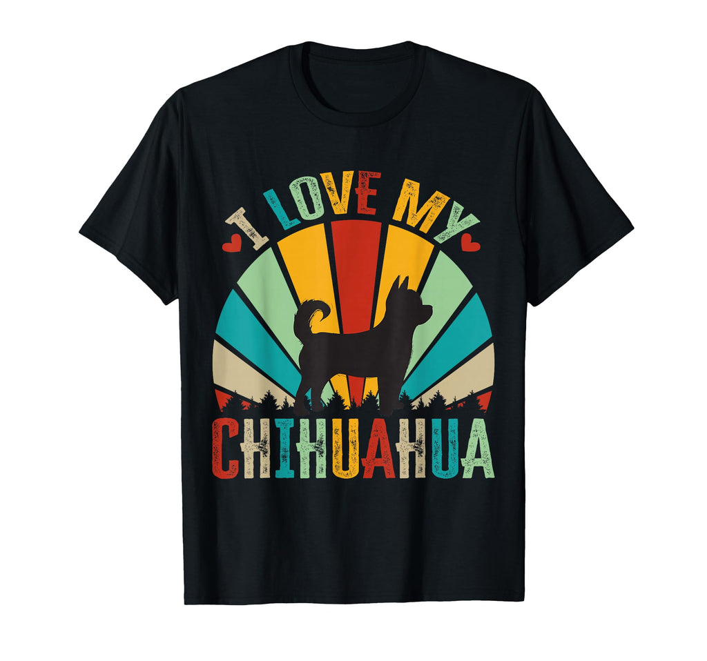 I Love My Chihuahua Dog Mom Dad T-Shirt - Trendy Graphic for Adults - T-Shirt, Sweatshirt, Hoodie