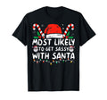 Most Likely To Get Sassy Santa Matching T-Shirt - Trendy Graphic Men Women - T-Shirt, Sweatshirt, Hoodie