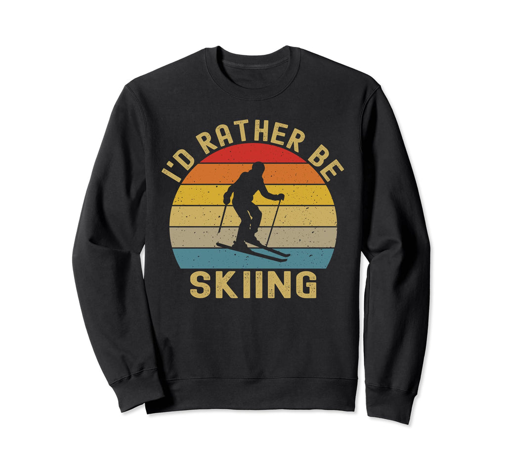 Id Rather Be Skiing Skier Ski Dad Sweatshirt - Minimalist Print Men Women - T-Shirt, Sweatshirt, Hoodie