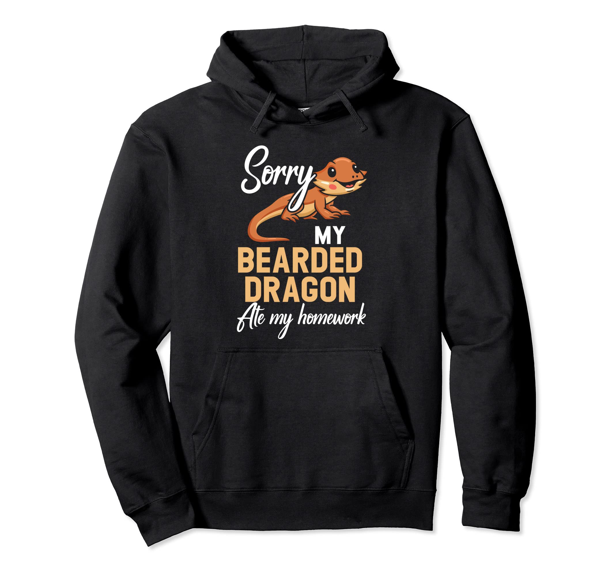 Sorry My Bearded Dragon Ate My Homework Hoodie - Novelty Apparel Unisex - T-Shirt, Sweatshirt, Hoodie