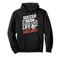 Soccer Mom Social Club Life Goalkeeper Hoodie - Novelty Apparel for Adults - T-Shirt, Sweatshirt, Hoodie