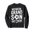 Thats My Grandson Out There Sweatshirt - Custom Art Print for Adults - T-Shirt, Sweatshirt, Hoodie