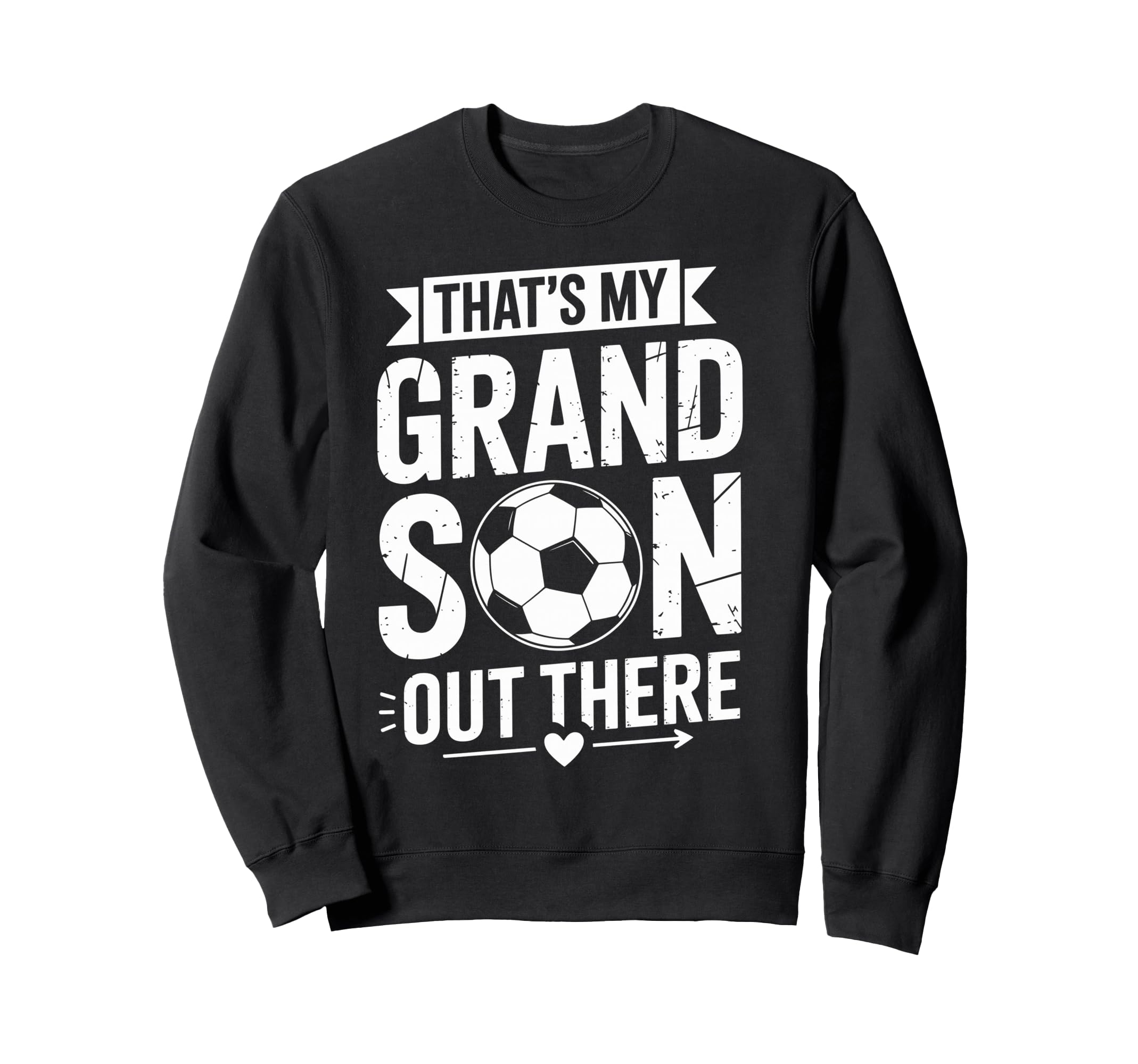 Thats My Grandson Out There Sweatshirt - Custom Art Print for Adults - T-Shirt, Sweatshirt, Hoodie