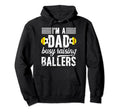 Im Dad Busy Raising Ballers Soccer Hoodie - Aesthetic Graphic Men Women - T-Shirt, Sweatshirt, Hoodie