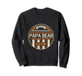 Best Papa Bear Ever Birthday Papa Sweatshirt - Custom Art Print Men Women - T-Shirt, Sweatshirt, Hoodie