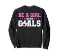Soccer Fans Soccer Moms Be Goals Sweatshirt - Minimalist Print for Adults - T-Shirt, Sweatshirt, Hoodie