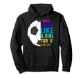 I Know I Play Like Try To Keep Up Soccer Hoodie - Trendy Graphic Men Women - T-Shirt, Sweatshirt, Hoodie