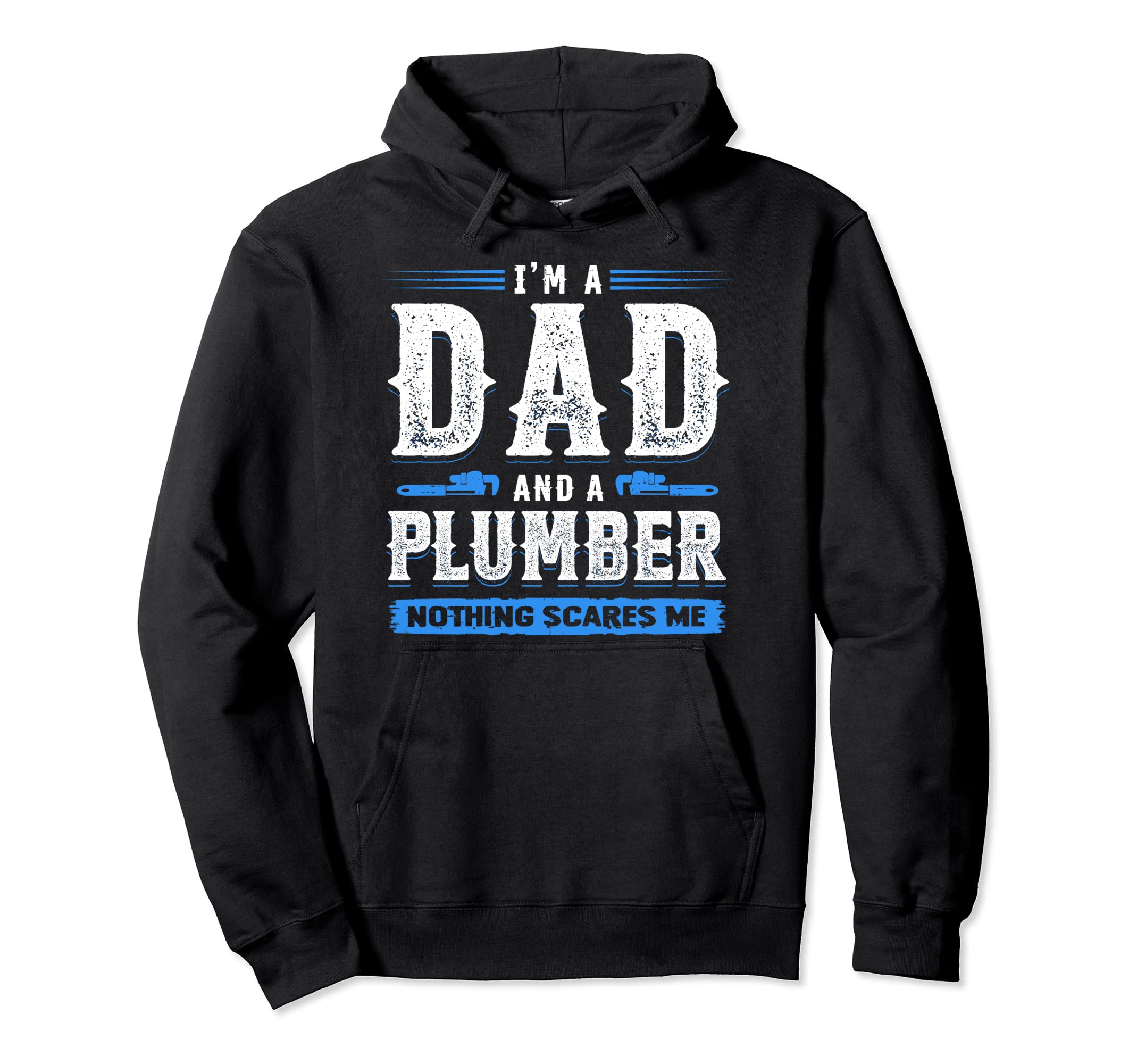 Funny Plumber Dads Tees Plumbing Hoodie - Custom Art Print Unisex - T-Shirt, Sweatshirt, Hoodie