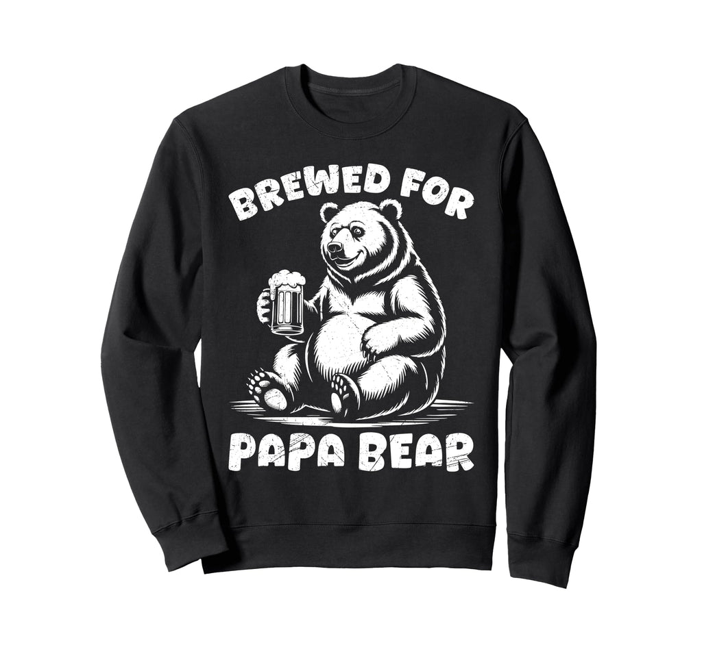 Beer Drinker Brewed Papa Bear Sweatshirt - Fun Novelty Design for Adults - T-Shirt, Sweatshirt, Hoodie