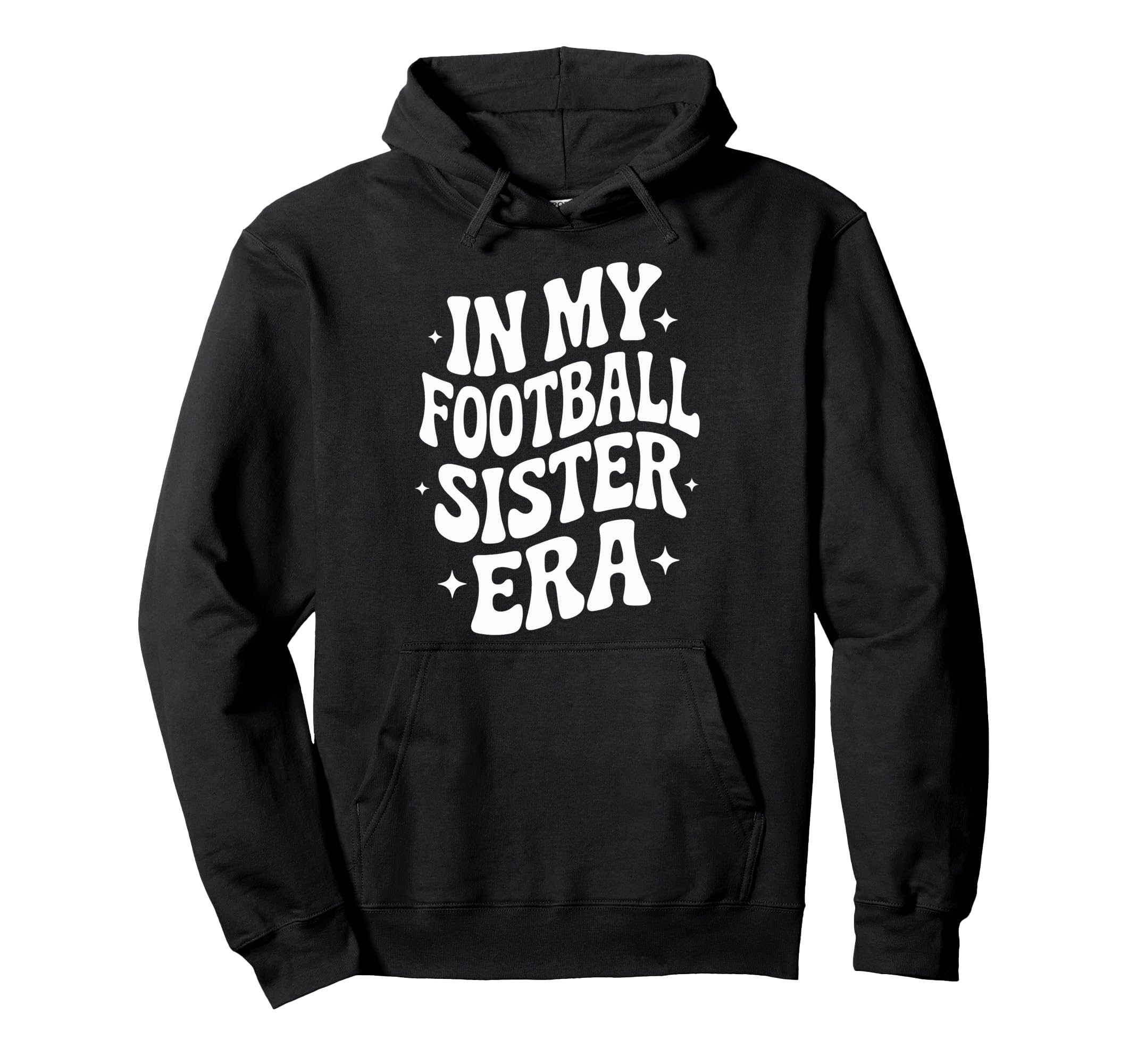 My Football Sister Era Soccer Team Hoodie - Graphic Print Men Women - T-Shirt, Sweatshirt, Hoodie