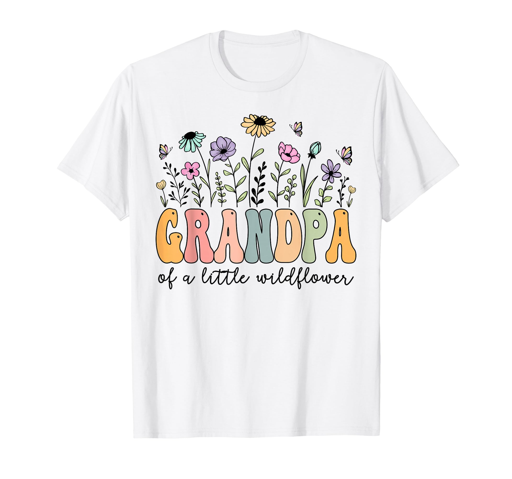 Grandpa Little Wildflower Birthday T-Shirt - Fun Novelty Design for Adults - T-Shirt, Sweatshirt, Hoodie