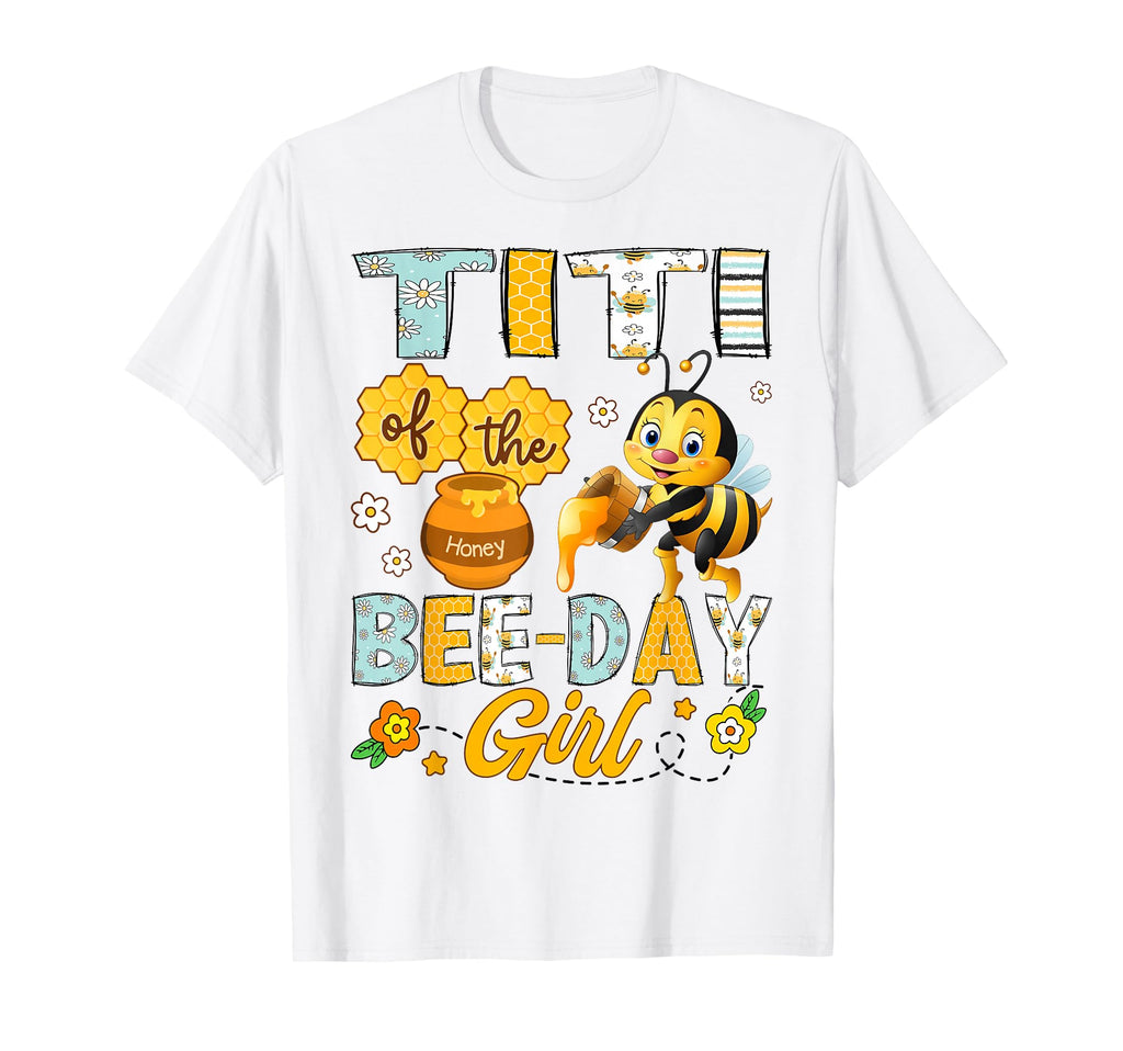 Titi Bee Day Funny Bee Birthday Party T-Shirt - Unique Graphic for Adults - T-Shirt, Sweatshirt, Hoodie