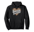 Soccer Football Player Grandma Fan Soccer Hoodie - Graphic Print Men Women - T-Shirt, Sweatshirt, Hoodie