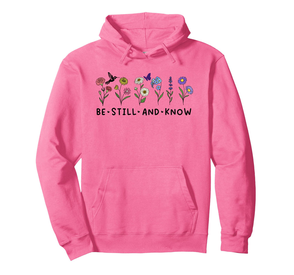 Be Still And Know Faith Know That I Am Hoodie - Trendy Graphic for Adults - T-Shirt, Sweatshirt, Hoodie