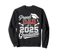 Proud Dad 2025 Graduate Dad Sweatshirt - Novelty Apparel Men Women - T-Shirt, Sweatshirt, Hoodie
