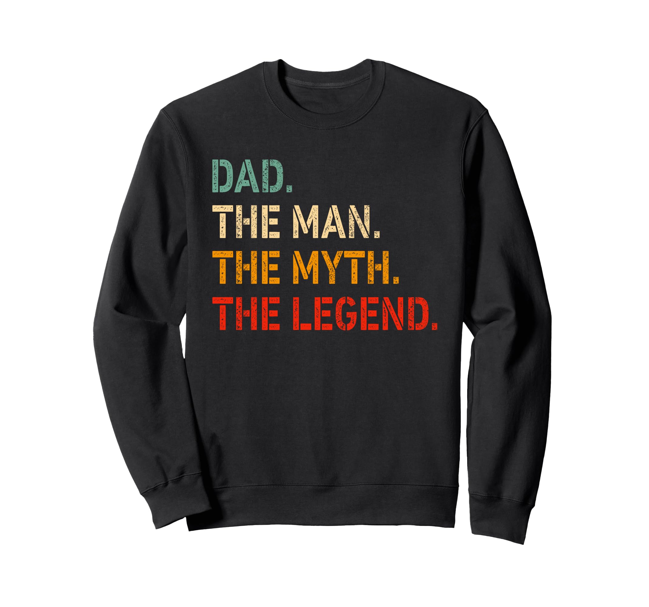 Dad Myth Legend Funny Dad Sweatshirt - Trendy Graphic for Adults - T-Shirt, Sweatshirt, Hoodie