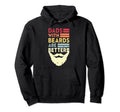 Funny Dads Beards Are Better Bearded Hoodie - Novelty Apparel Men Women - T-Shirt, Sweatshirt, Hoodie
