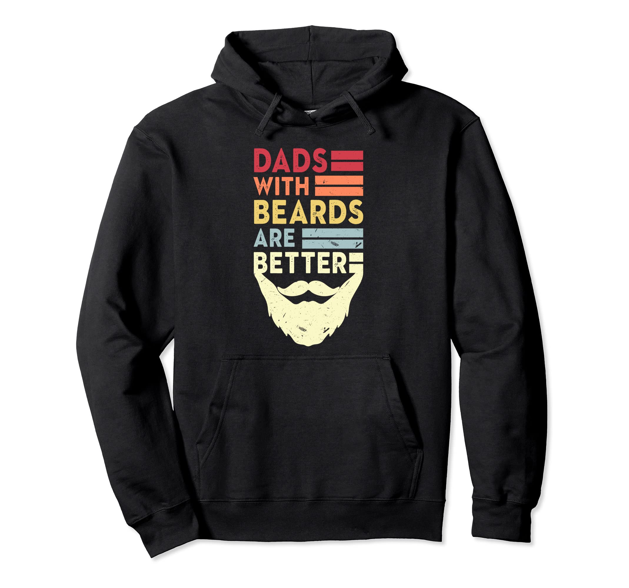 Funny Dads Beards Are Better Bearded Hoodie - Novelty Apparel Men Women - T-Shirt, Sweatshirt, Hoodie