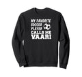 My Favorite Soccer Player Calls Sweatshirt - Fun Novelty Design for Adults - T-Shirt, Sweatshirt, Hoodie