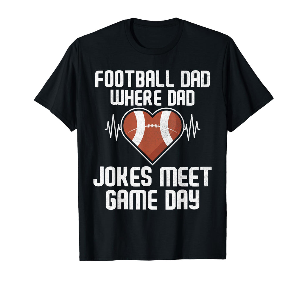 Where Dad Jokes Meet Game Day T-Shirt - Fun Novelty Design Men Women - T-Shirt, Sweatshirt, Hoodie