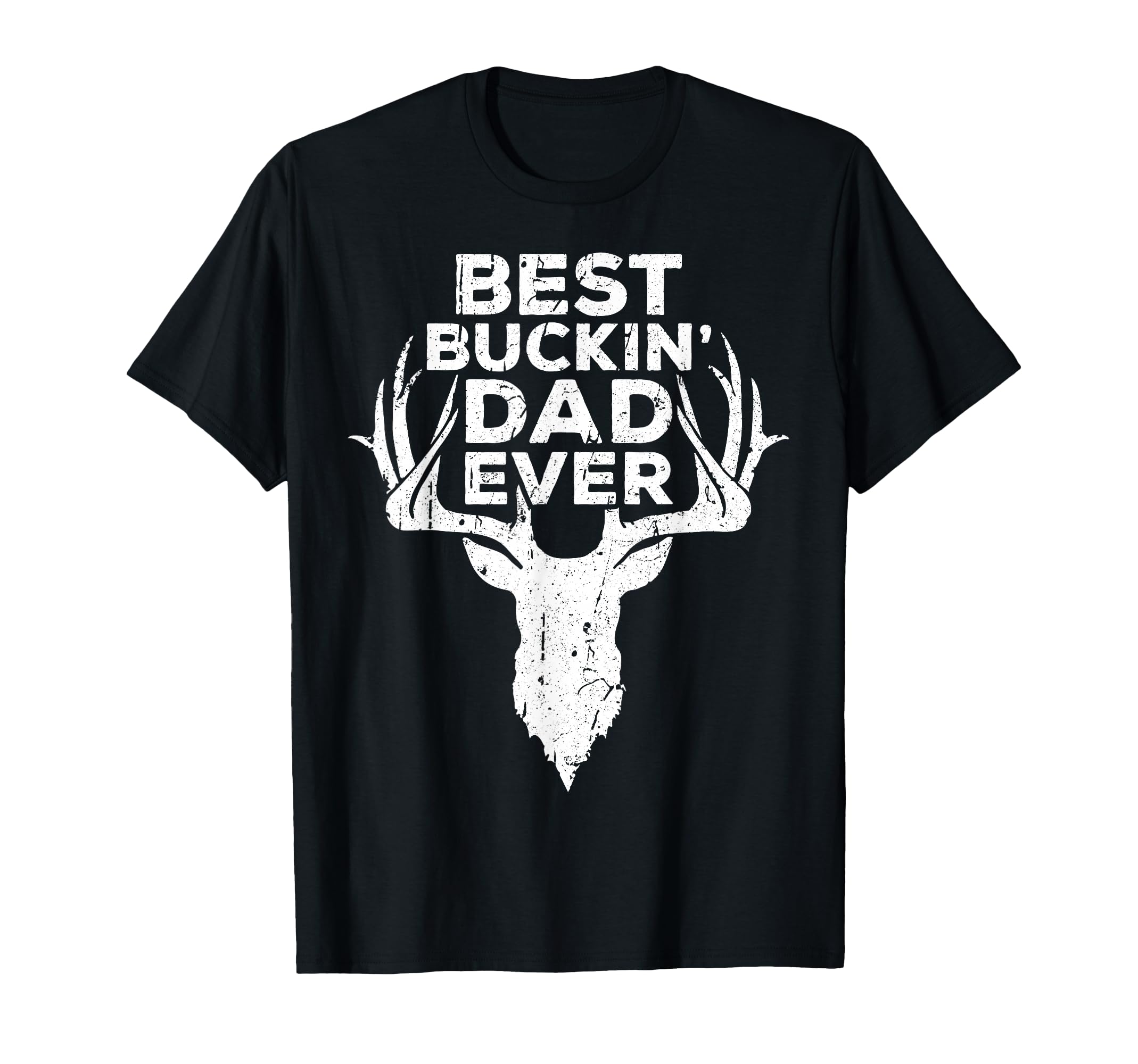 Best Buckin Dad Ever Hunting Fathers Day T-Shirt - Trendy Graphic Unisex - T-Shirt, Sweatshirt, Hoodie