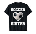 Soccer Sister Family Matching Sport Lover T-Shirt - Unique Graphic Unisex - T-Shirt, Sweatshirt, Hoodie