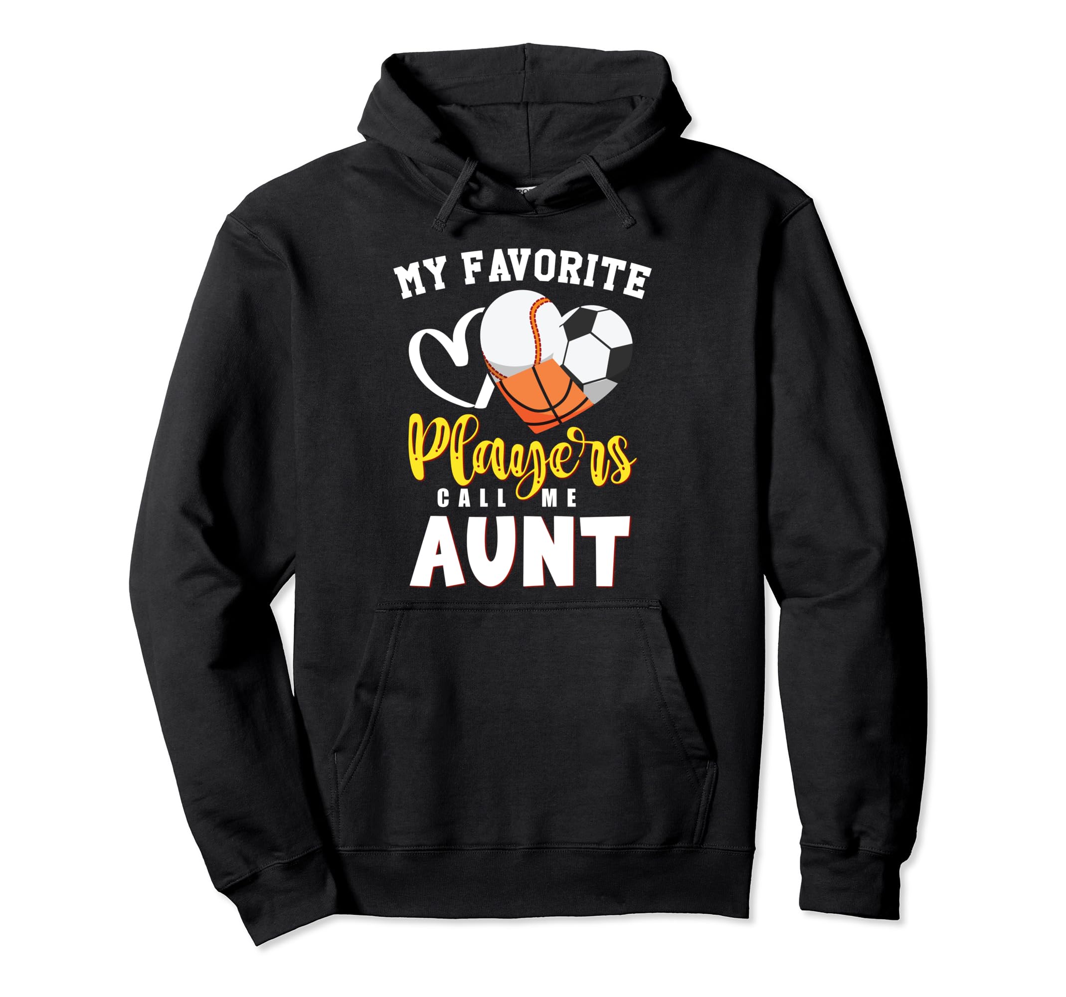 Aunt My Favorite Baseball Soccer Hoodie - Casual Everyday Wear Unisex - T-Shirt, Sweatshirt, Hoodie
