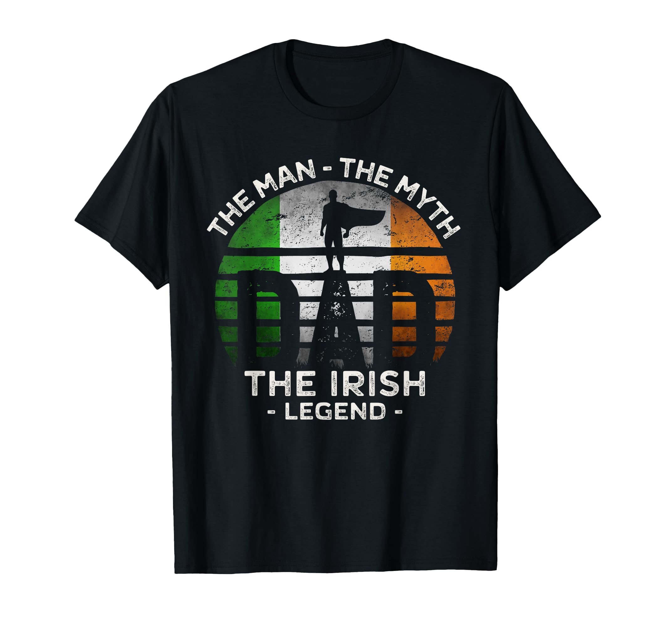 Dad Myth Irish Legend Ireland Flag T-Shirt - Casual Everyday Wear Unisex - T-Shirt, Sweatshirt, Hoodie